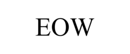 eow
