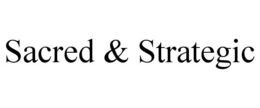 sacred & strategic