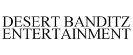 desert banditz entertainment