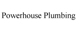 powerhouse plumbing