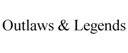 outlaws & legends