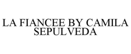la fiancee by camila sepulveda