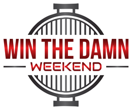 win the damn weekend