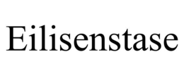 eilisenstase