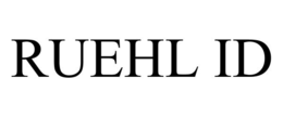 ruehl id