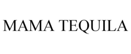 mama tequila