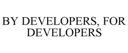 by developers, for developers