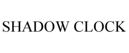 shadow clock