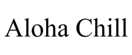 aloha chill