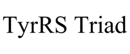 tyrrs triad