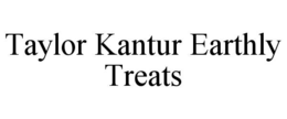 taylor kantur earthly treats