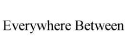 everywhere between