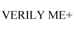 verily me+