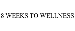 8 weeks to wellness