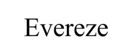evereze