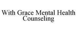 with grace mental health counseling