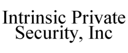intrinsic private security, inc