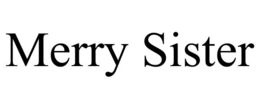 merry sister