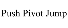 push pivot jump
