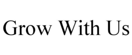 grow with us