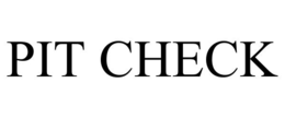 pit check