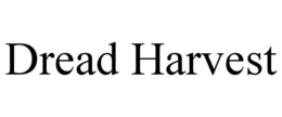 dread harvest