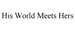 his world meets hers
