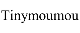 tinymoumou