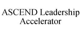ascend leadership accelerator