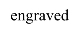 engraved