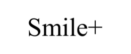 smile+