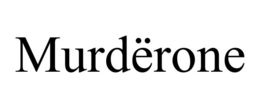 murdËrone