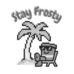 stay frosty