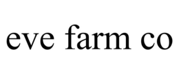 eve farm co