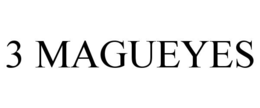 3 magueyes