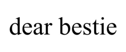 dear bestie