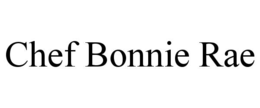 chef bonnie rae