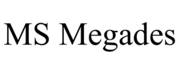 ms megades