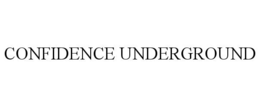 confidence underground