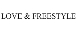 love & freestyle