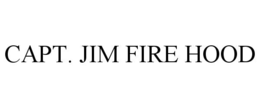 capt. jim fire hood
