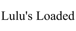 lulu's loaded