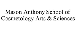 mason anthony school of cosmetology arts & sciences