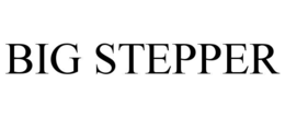 big stepper