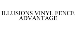 illusions vinyl fence advantage