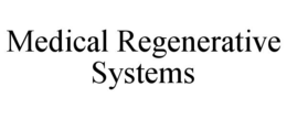 medical regenerative systems