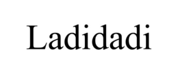 ladidadi