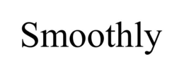 smoothly