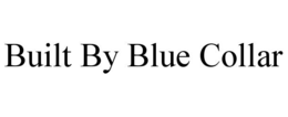 built by blue collar