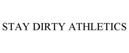 stay dirty athletics